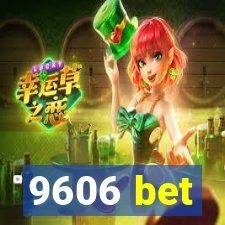 9606 bet